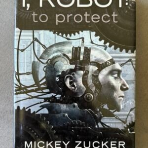 I, Robot: To Protect