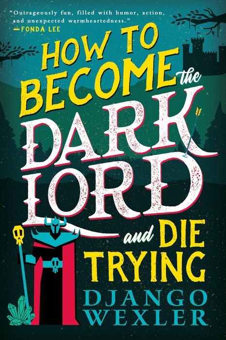How to Become the Dark Lord & Die Trying (Dark Lord Davi #1)