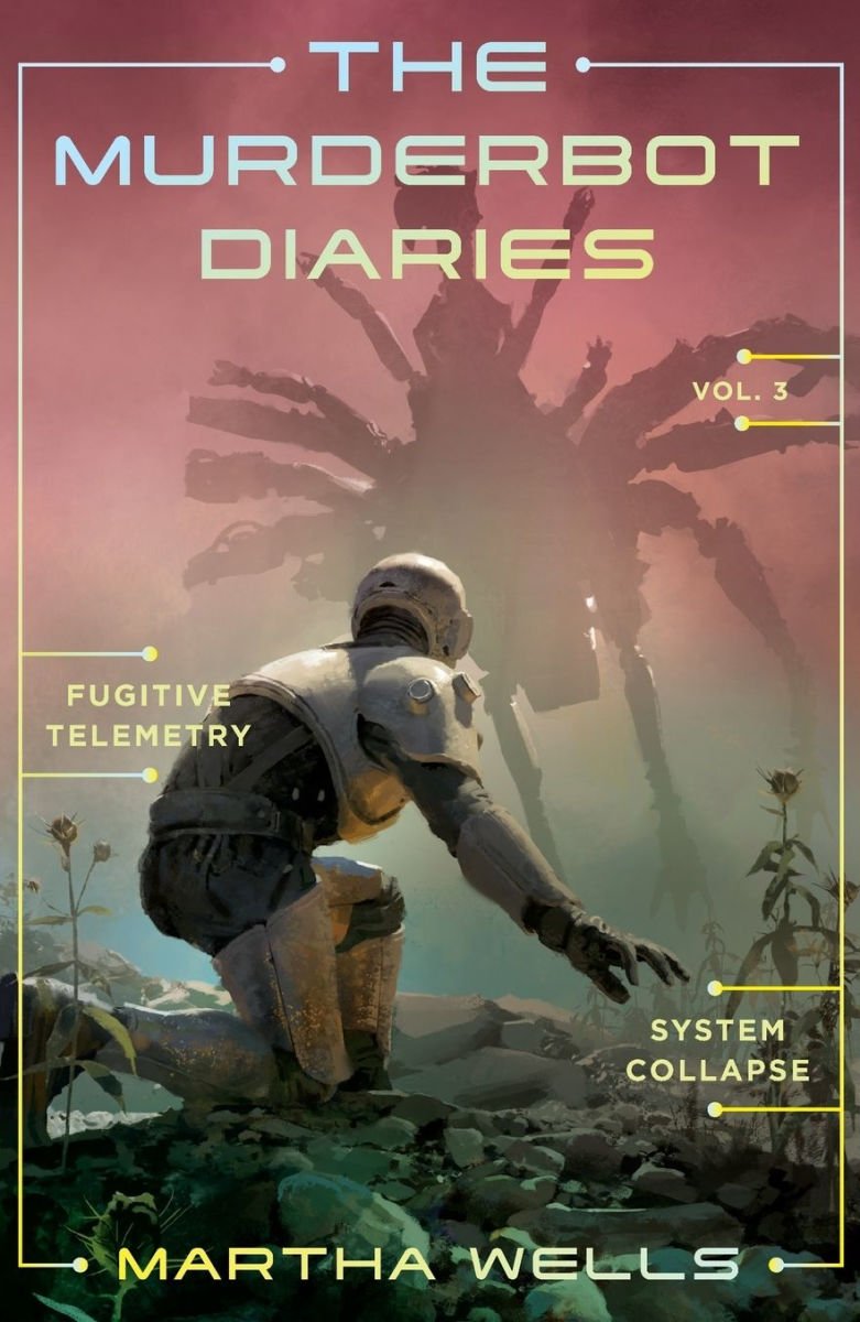 Murderbot Diaries Vol. 3: Fugitive Telemetry, System Collapse