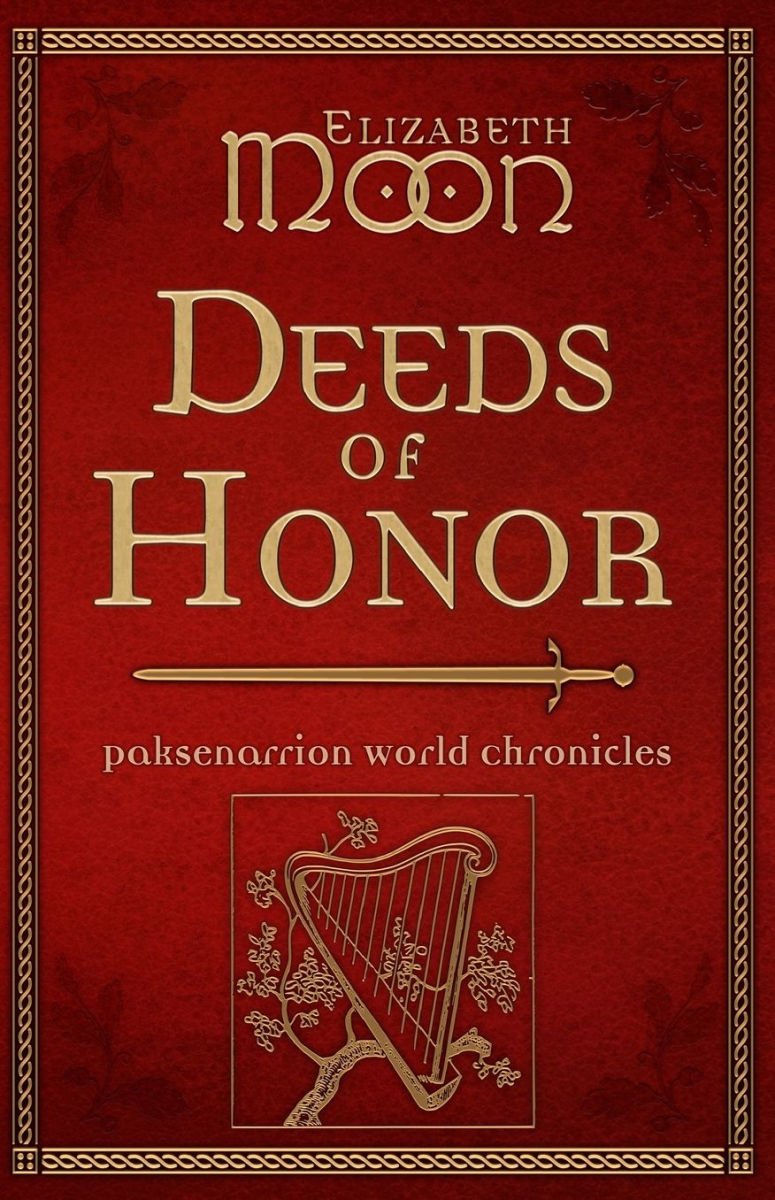 Deeds of Honor: Paksenarrion World Chronicles (Paksenarrion World Chronicles #1)