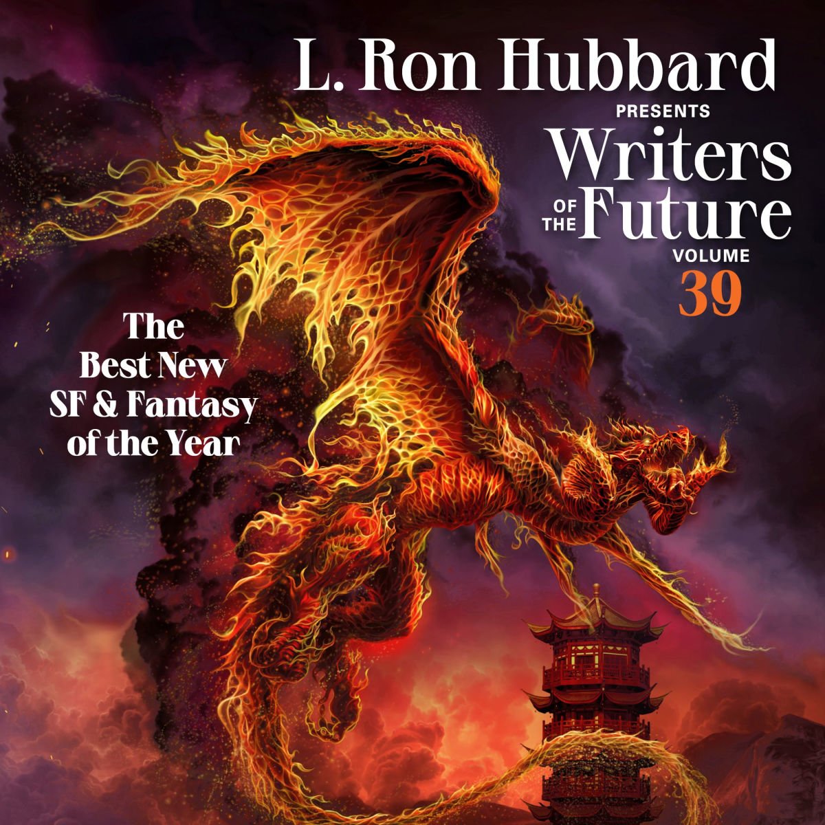 L. Ron Hubbard Presents Writers of the Future Volume 39: The Best New SF & Fantasy of the Year (Writers of the Future #39)