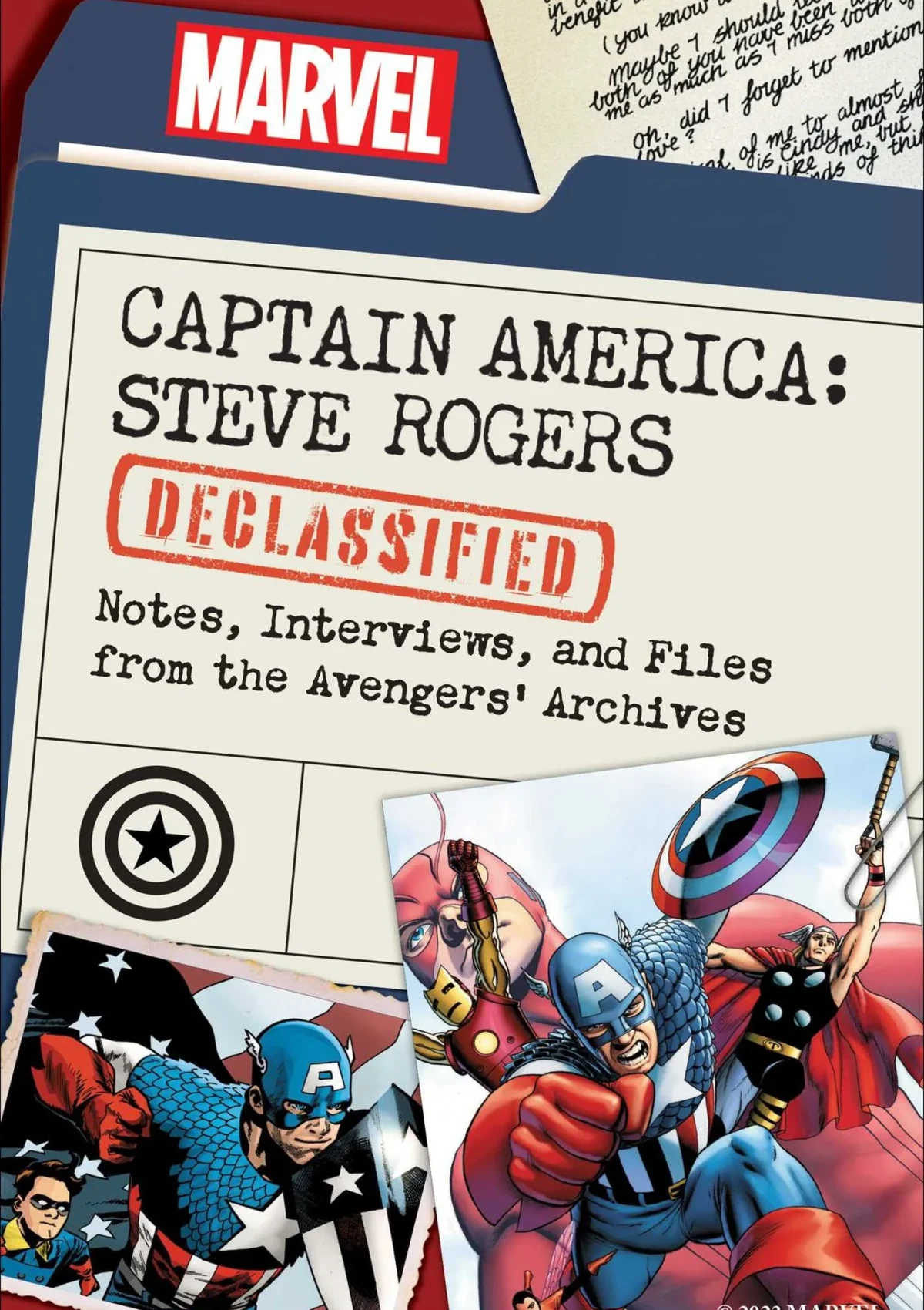 Captain America: Steve Rogers Declassified: Notes, Interviews, and Files from the Avengers' Archives