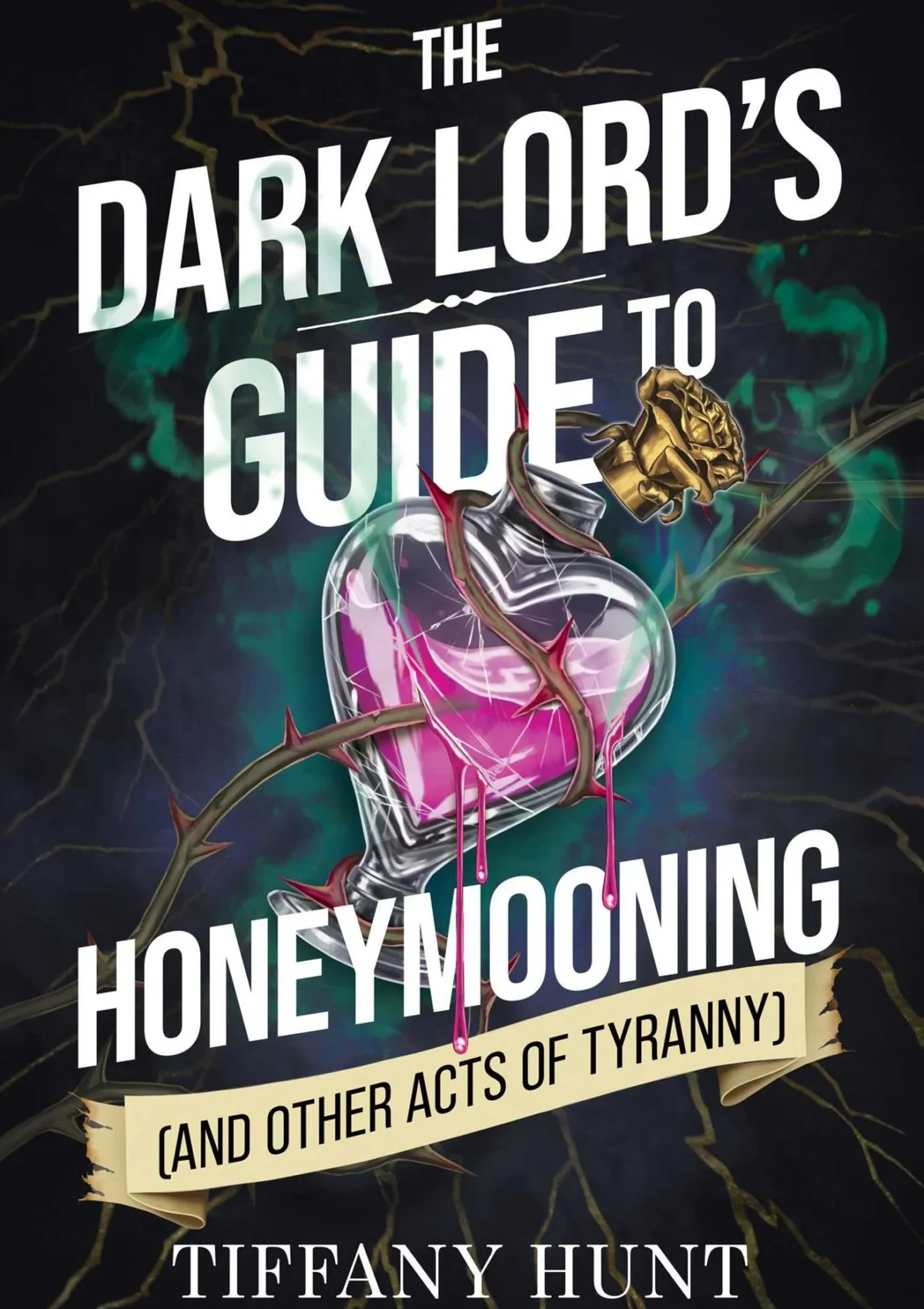 The Dark Lord's Guide to Honeymooning (and Other Acts of Tyranny) (Guides to Villainy and Love #2)